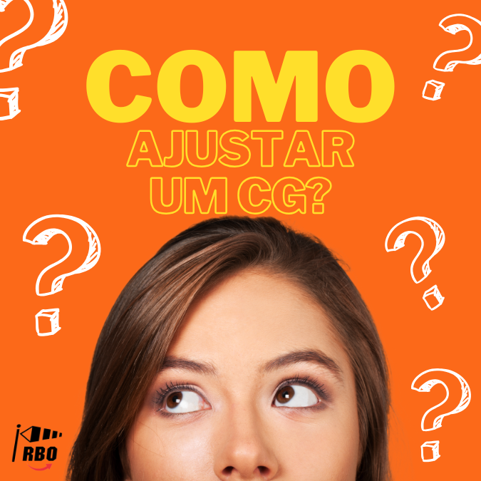 VOCÊ SABE AJUSTAR UM CG?